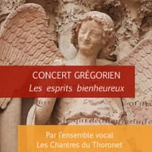 Concert Grégorien - Les Esprits Bienheureux