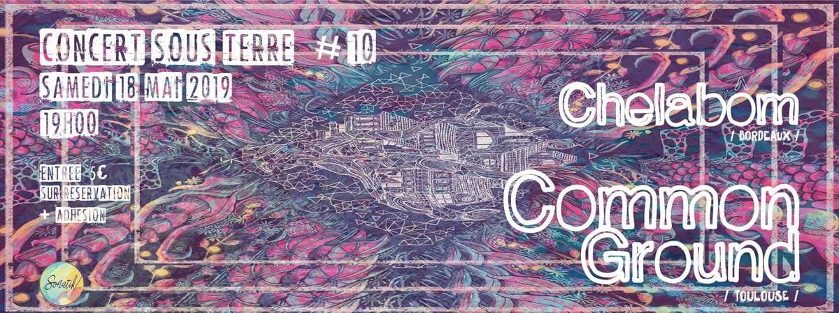 CONCERT SOUS TERRE #10 : avec Chelabôm + Common Ground