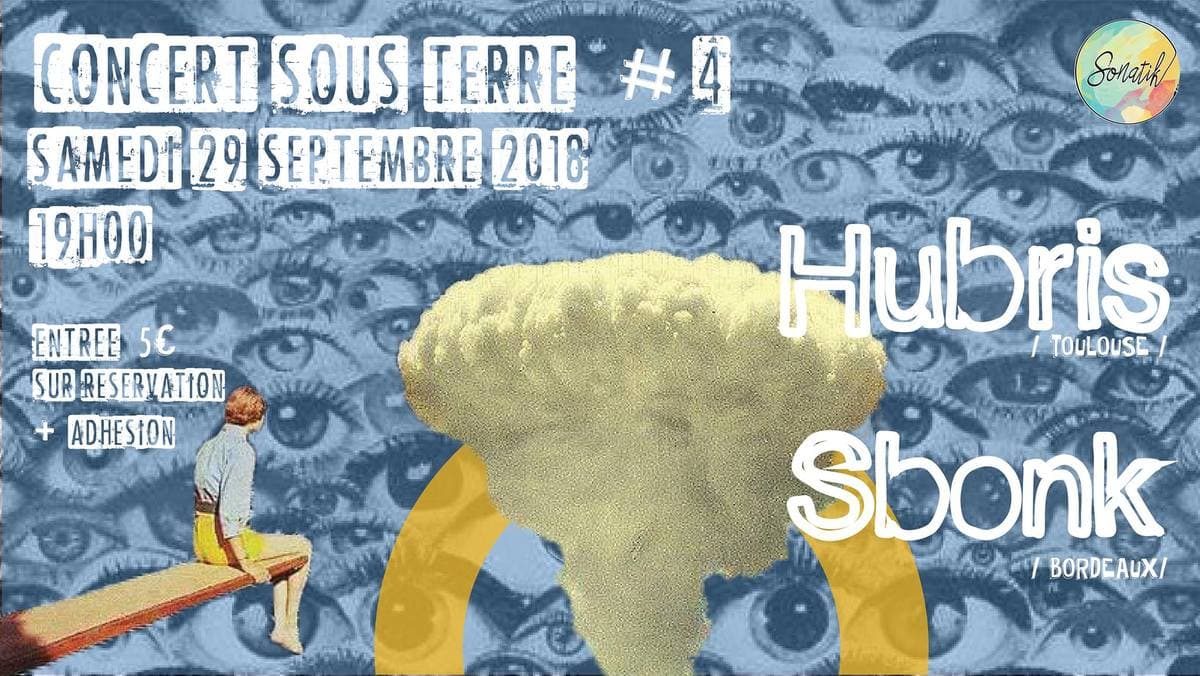 Concert sous terre #4 : avec Hubris + Sbonk