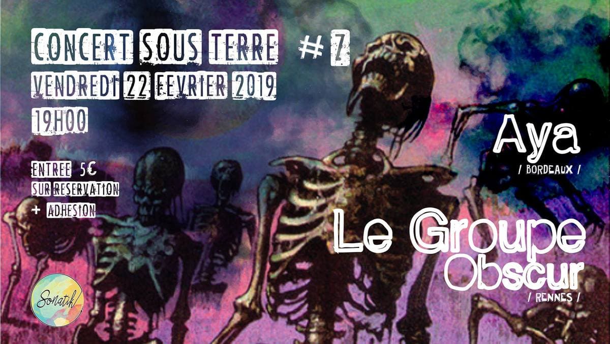 Concert sous terre #7 : avec Le Groupe Obscur + Aya