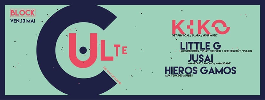 CULTE : avec KIKO + LITTLE G + JUSAÏ + HIEROS GAMOS (VJ)