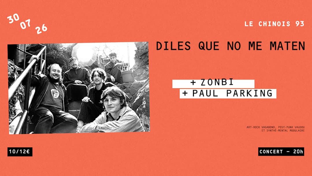 DILES QUE NO ME MATEN (MX) + ZONBI + PAUL PARKING