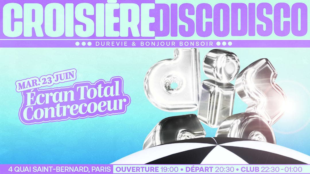 DISCO DISCO CROISIÈRE : Écran Total, Contrecoeur