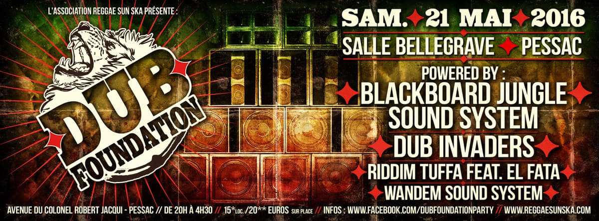 Dub Foundation : avec Dub invaders feat Sir Jean + Blackboard Jungle + Riddim Tuffa feat El fata + Wandem Sound