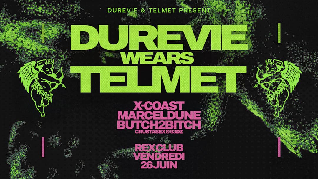 Dure Vie & Telmet Presents: X-Coast, Marceldune, Butch2Bitch