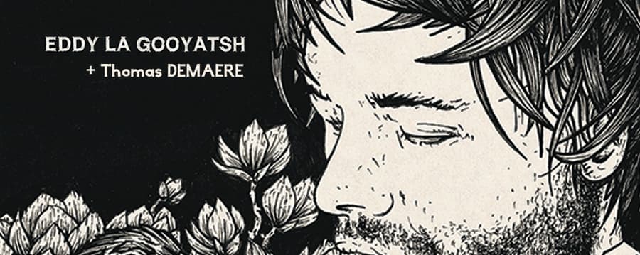 Eddy La Gooyatsh + Thomas Demaere