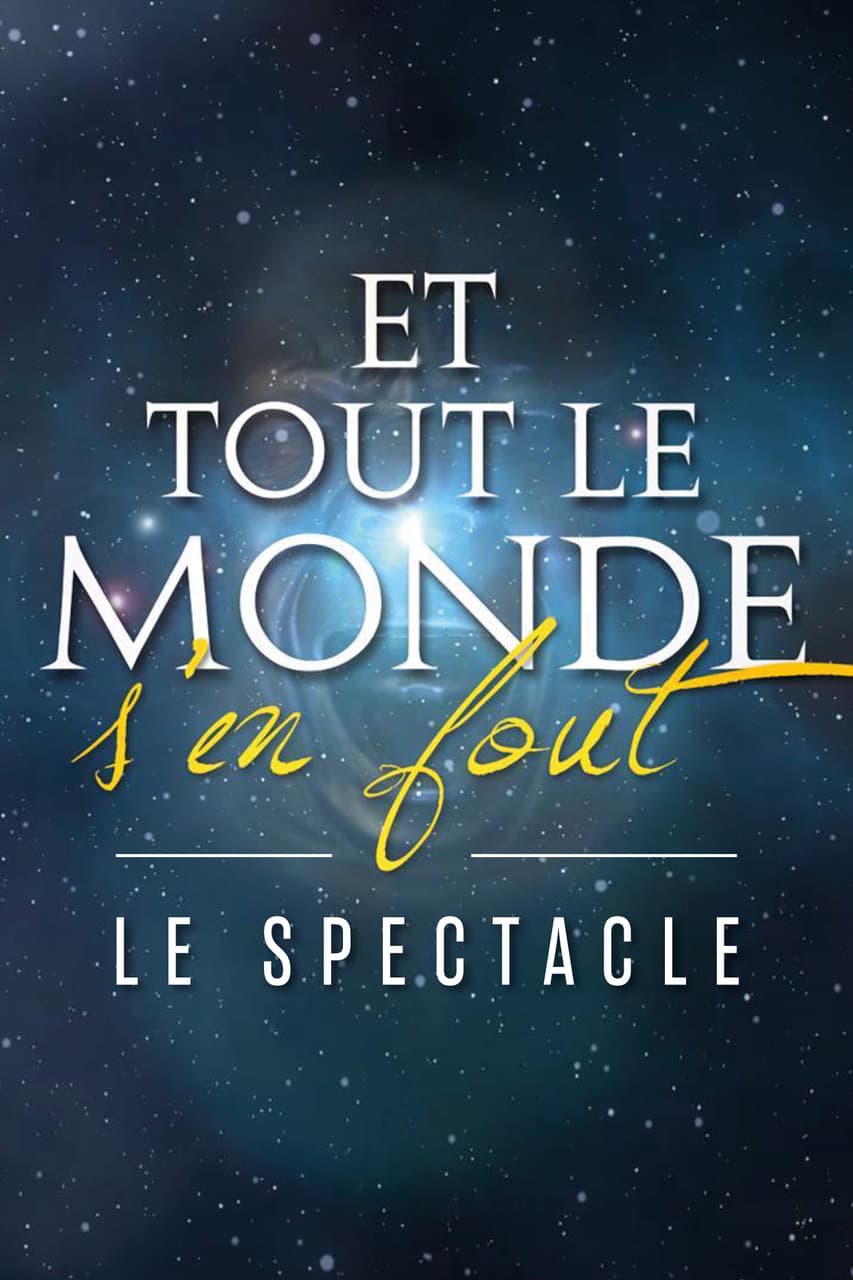 ET TOUT LE MONDE S'EN FOUT