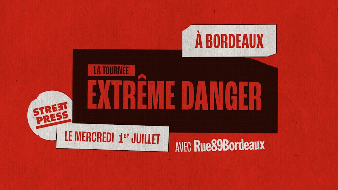 Extrême Danger : Bordeaux