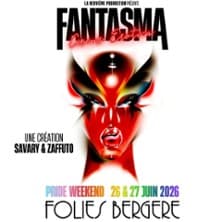 Fantasma Circus Erotica - Folies Bergère, Paris