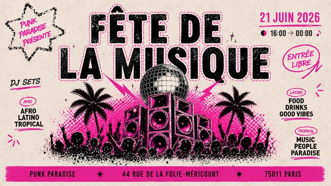FÊTE DE LA MUSIQUE AU PUNK PARADISE