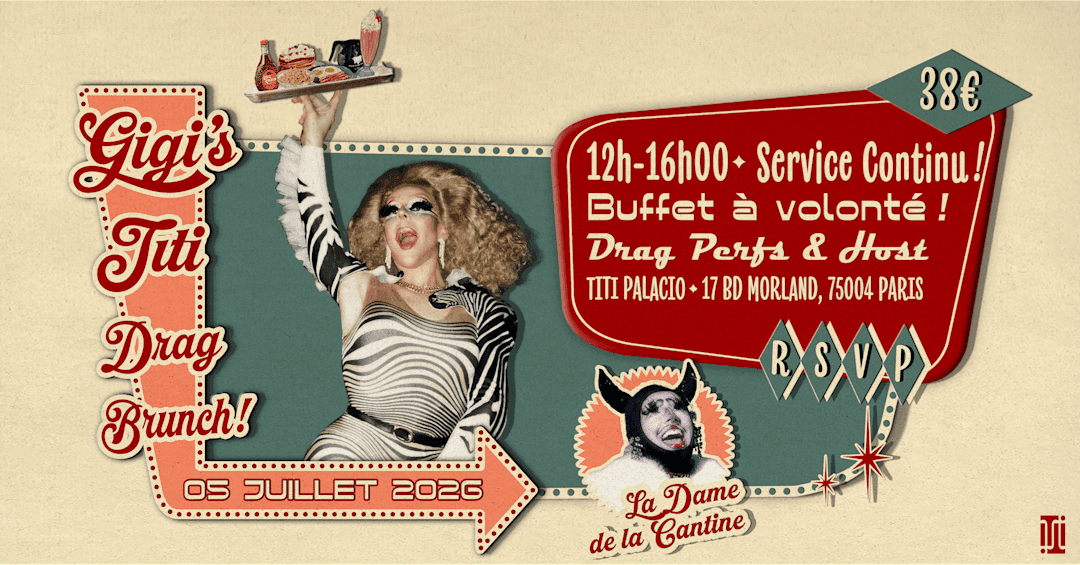 Gigi's Titi Drag Brunch 18 au Titi w/ La Dame de la Cantine!