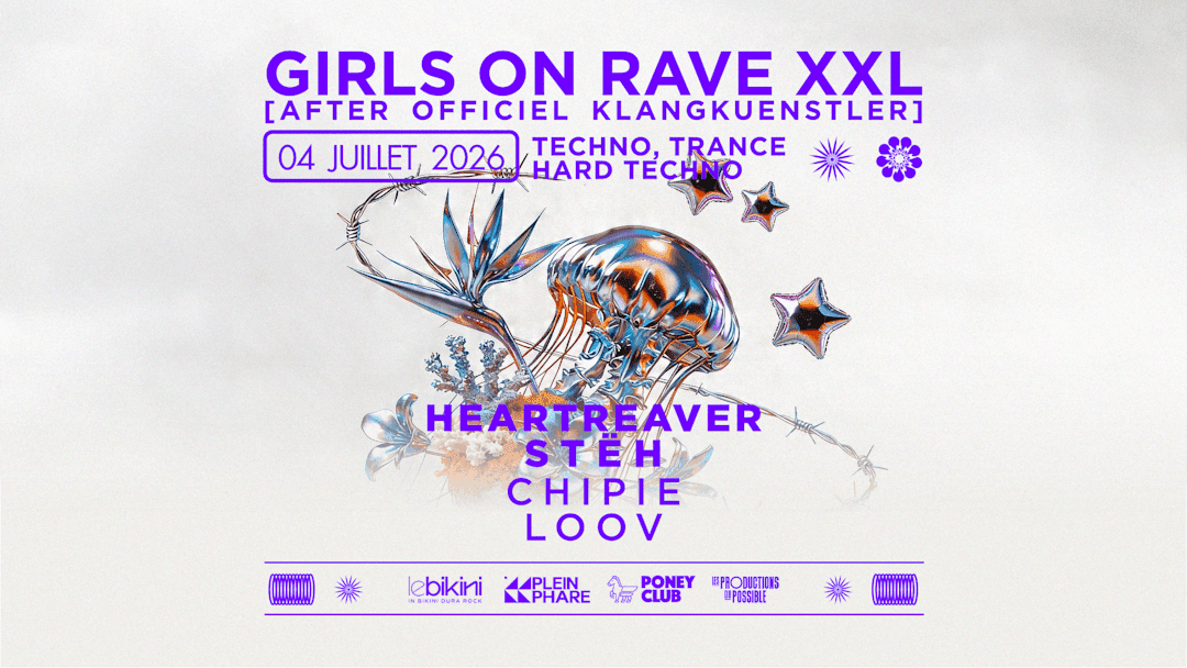 GIRLS ON RAVE XXL - AFTER KLANGKUENSTLER - *ENTRÉE GRATUITE