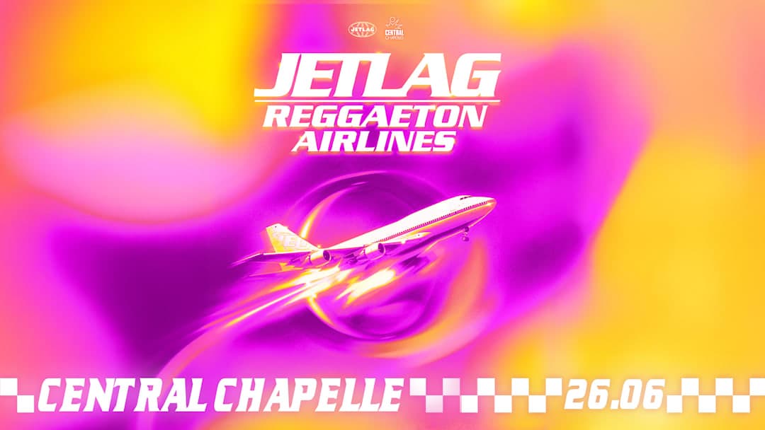 JetLag Reggaeton Airlines - Central Chapelle