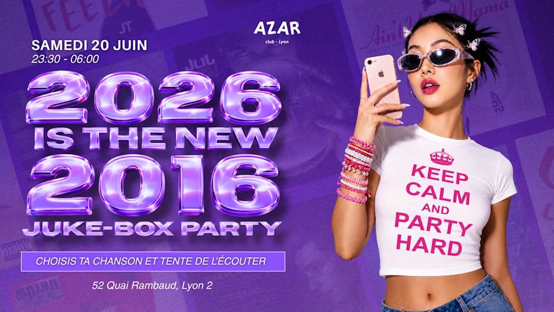 JUKE-BOX - 2026 IS THE NEW 2016 - SAMEDI 20 JUIN