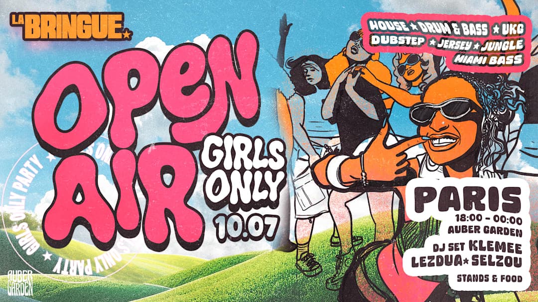 La Bringue - Open Air Girls Only - Paris