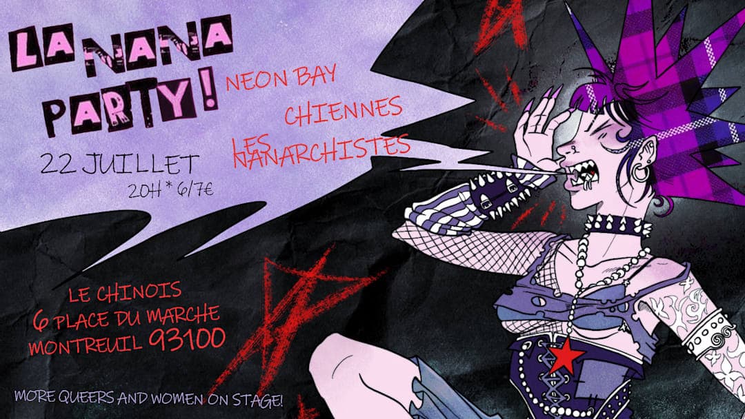 La Nana Party : Les Nanarchistes + Neon Bay + Chiennes