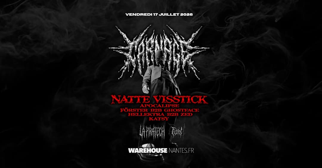 LA PIRATECH & FURI présentent CARNAGE w/ Natte Visstick