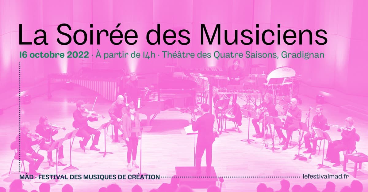 La Soirée des Musiciens · Festival MÀD 2022