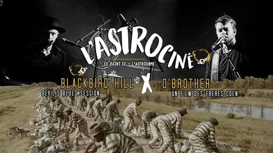 L'Astrociné : O'Brother x Blackbird Hill