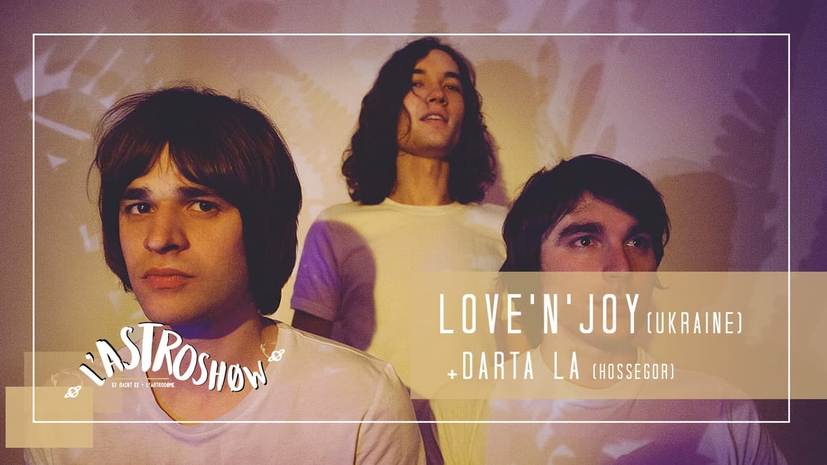 L'Astroshøw : Love 'n' Joy x Darta La