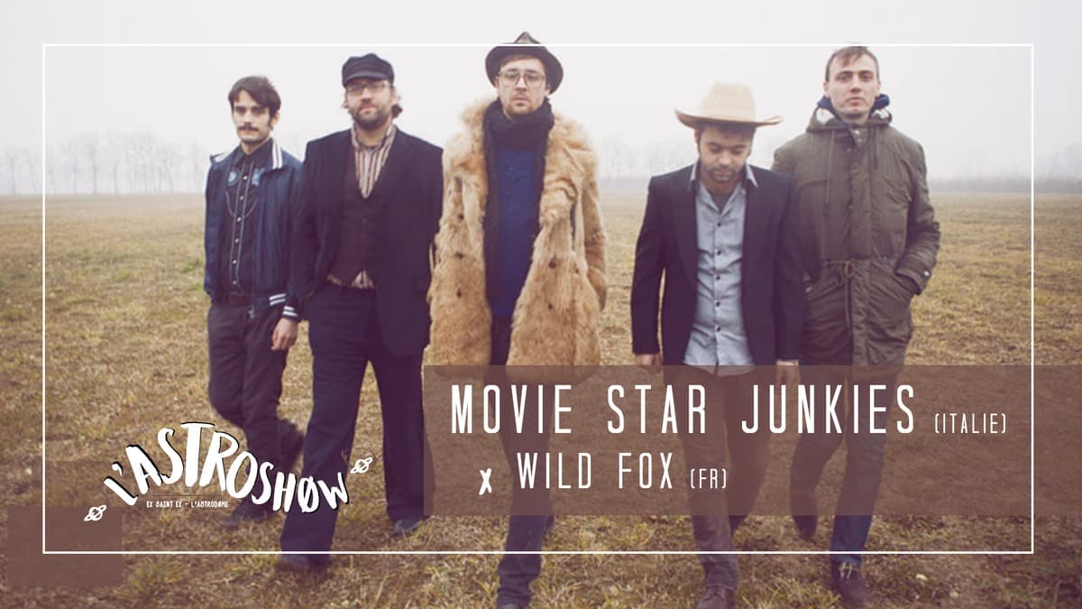 L'Astroshøw : Movie Star Junkies x Wild Fox
