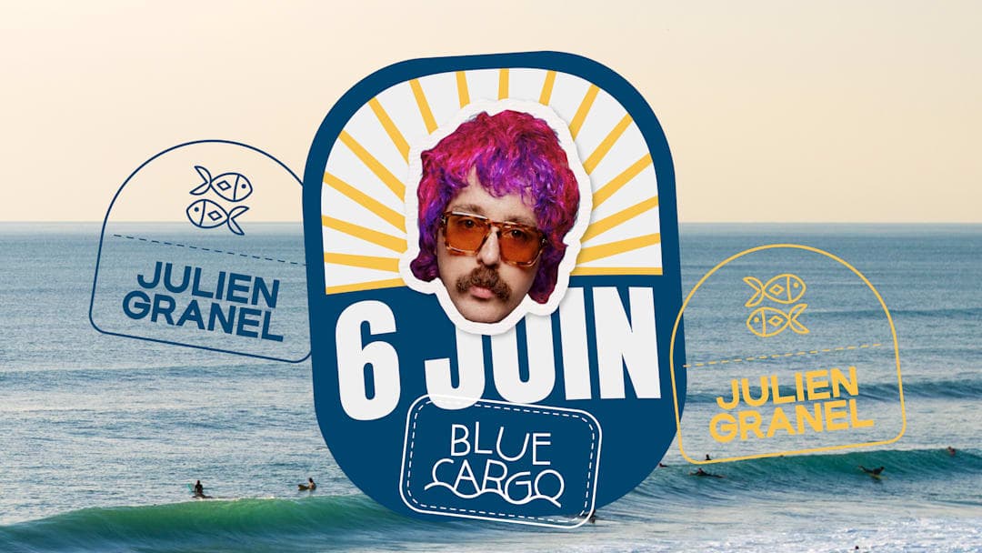 Le Blue Cargo invite Julien Granel