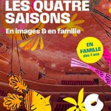 Les Quatre Saisons - En images et en famille