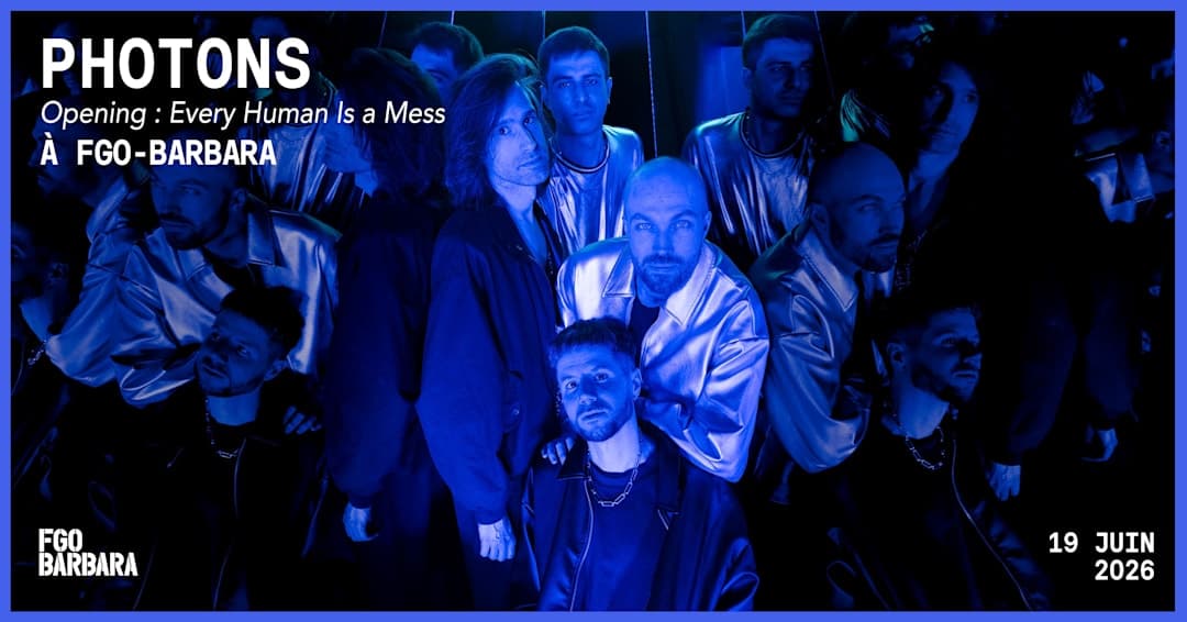 Photons + Every Human Is a Mess (opening)