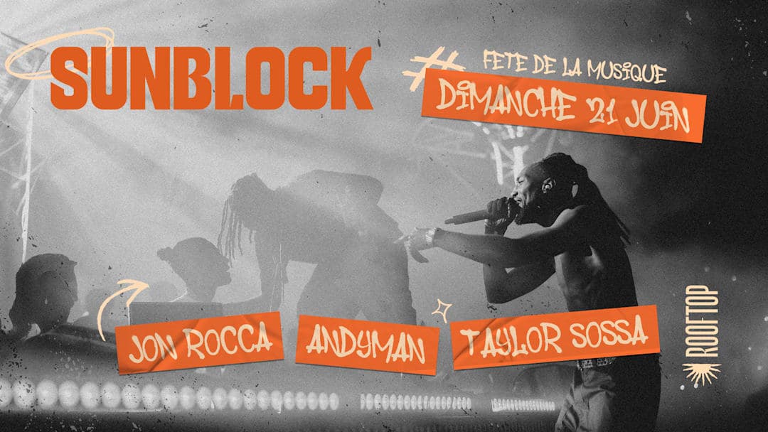 R2 I ROOFTOP x SUNBLOCK (FÊTE DE LA MUSIQUE) 21.06