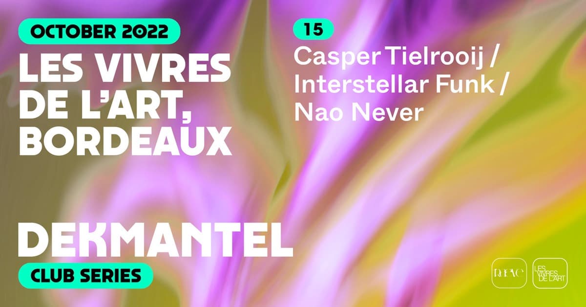 𝑹𝒂𝒆𝒗𝒆 𝑨𝒓𝒕 x Dekmantel • Casper Tielrooij, Interstellar Funk, Nao Never