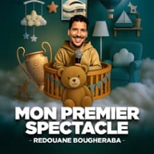 Redouane Bougheraba - Mon Premier Spectacle
