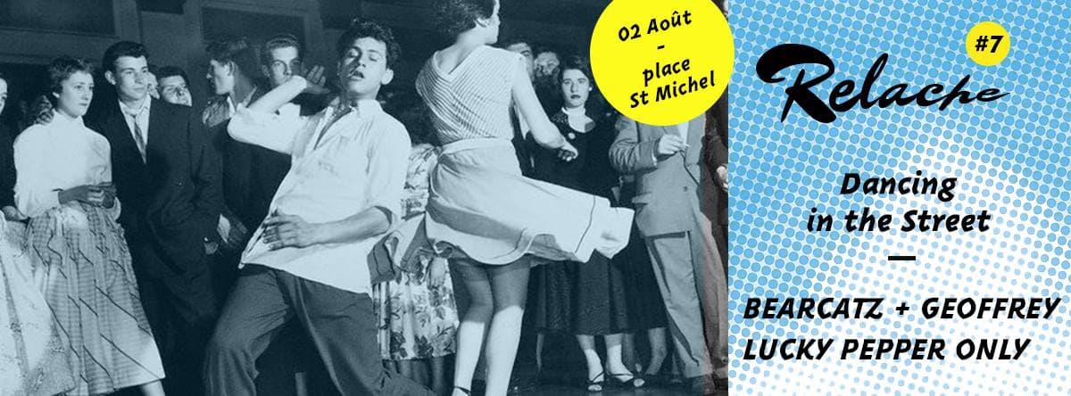 Relache #7 : Dancing in the Street + Concerts