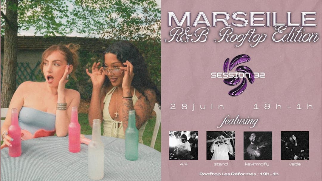 Session 32 R&B party MARSEILLE : Rooftop season