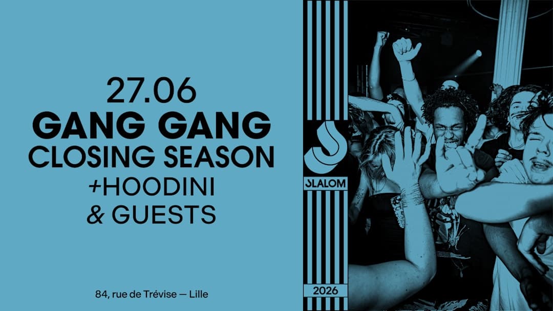 SLALOM : Gang Gang — Hoodini & Guests (vol. 19)