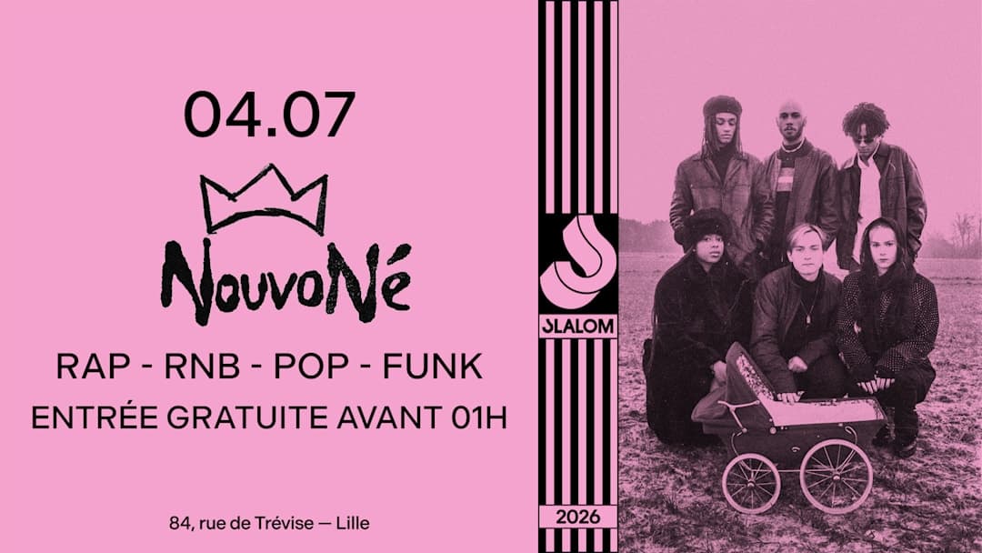SLALOM : Lille — Nouvoné : Rap • RnB • Pop — Gratuit av. 01h