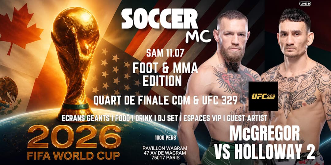 SOCCER MC I 1/4 FINALE CDM x UFC 329 I PAVILLON WAGRAM