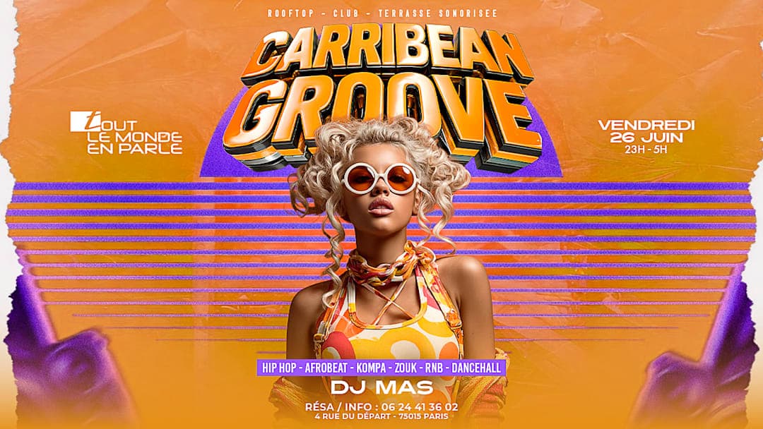 Soiree Caribbean Groove hiphop,afrobeat, r&b, Club