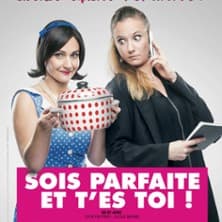 Sois parfaite et t'es toi