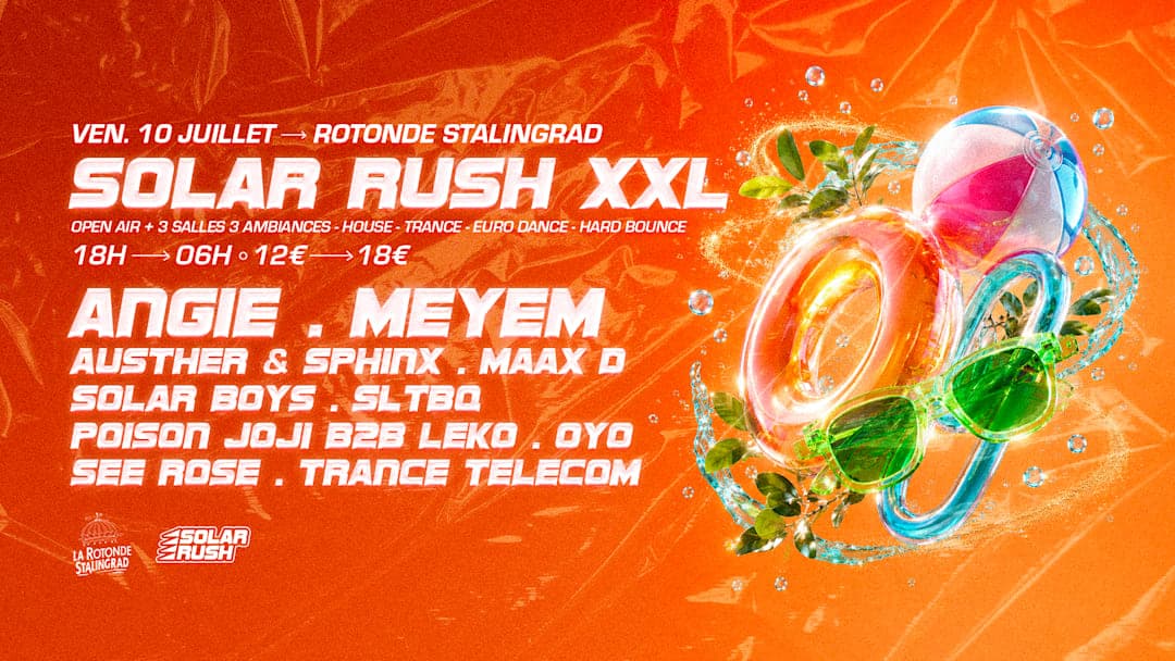 SOLAR RUSH OPEN-AIR & CLUB XXL W/ Meyem- Angie & more...