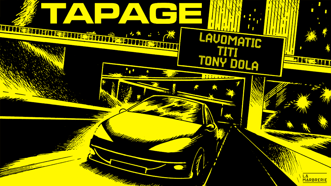 TAPAGE / Release Party + LAVOMATIC x TITI x TONY DOLA