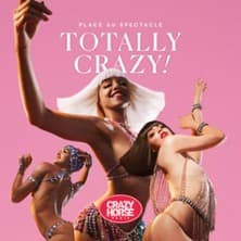 Totally Crazy - Le Spectacle du Crazy Horse