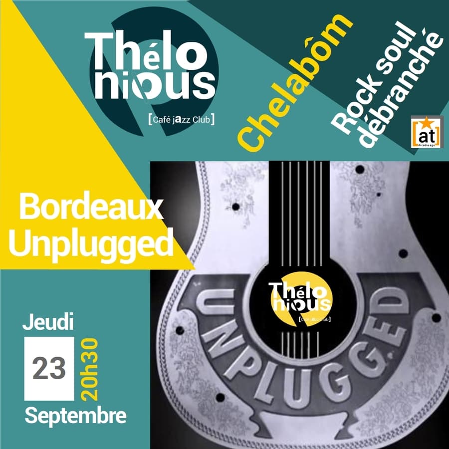 UNPLUGGED IN BORDEAUX : CHELABÔM