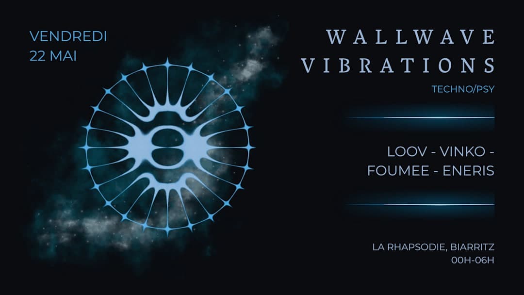 WALLWAVE VIBRATIONS : ENERIS • LOOV • VINKO • FOUMEE
