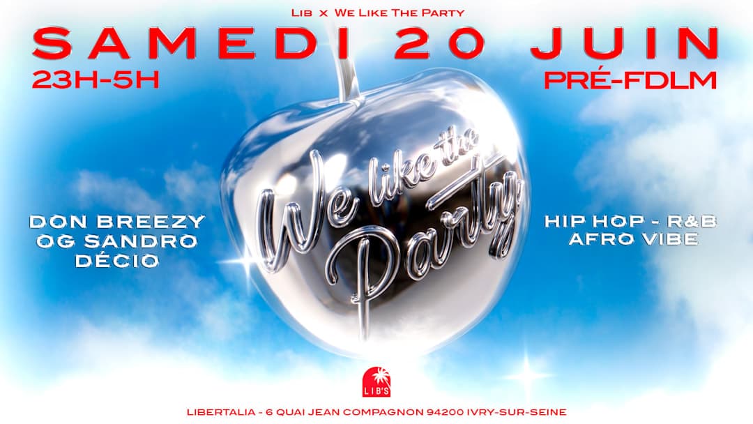 WE LIKE THE PARTY • Samedi 20 Juin • Pré-FDLM