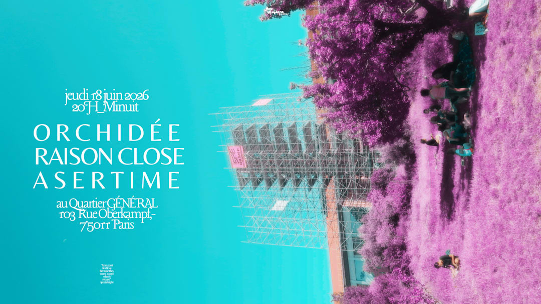 100% post-utopic music — Orchidée, Raison Close, Asertime