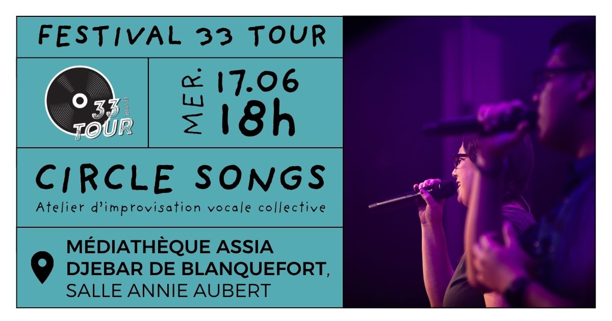 Festival 33 Tour - Atelier Circle Songs
