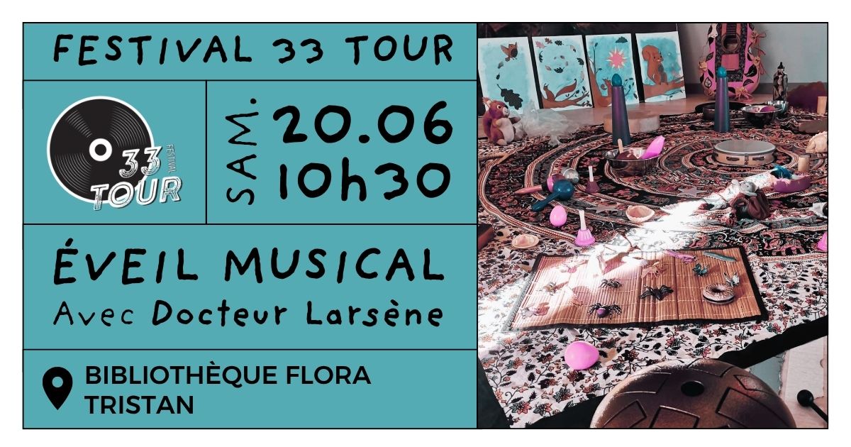 Festival 33 Tour - Fête de la musique - Atelier / spectacle pour les enfants avec le Dr Larsène