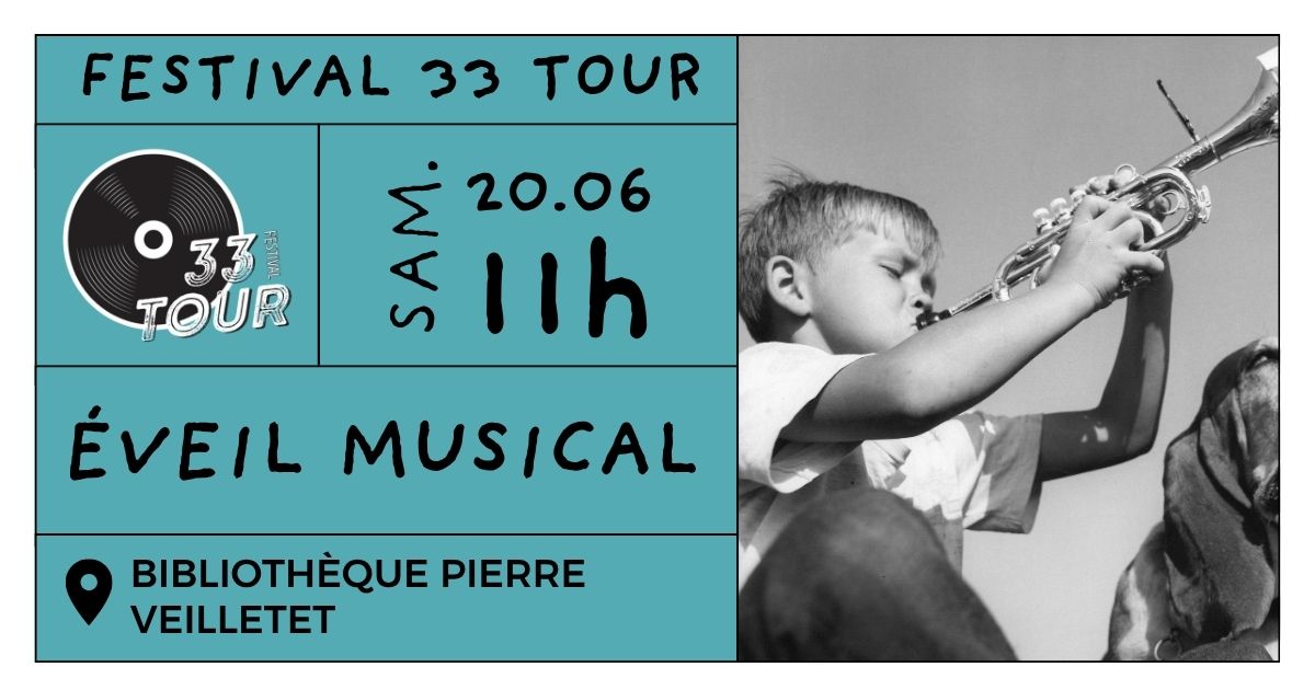 Festival 33 Tour - Fête de la musique - Eveil musical, Boum et Projection