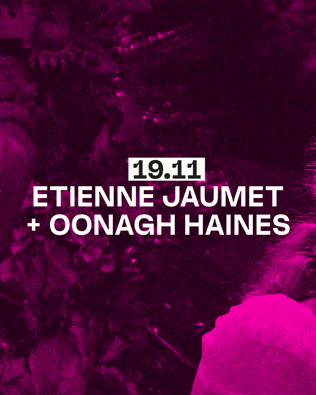 Etienne Jaumet + Oonagh Haines