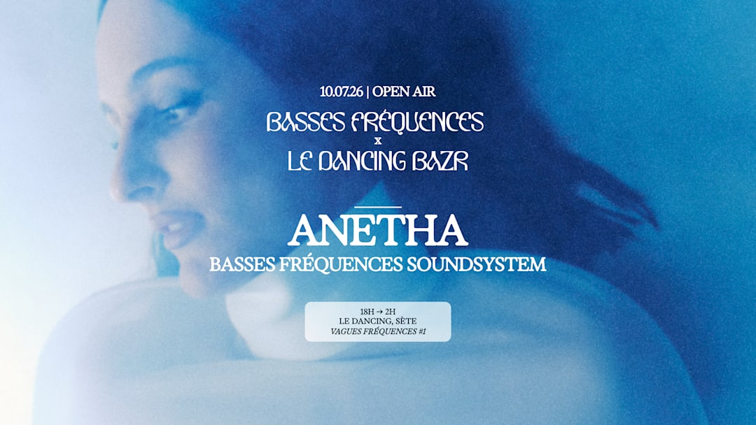 ANETHA x VAGUES FREQUENCES